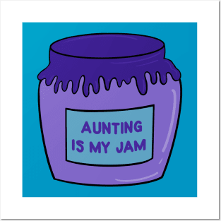 Aunting is my Jam Posters and Art